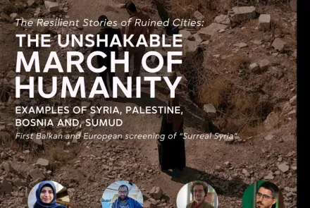 The Resilient Stories of Ruined Cities: The Unshakable March of Humanity – Examples of Syria, Palestine, Bosnia and Sumud